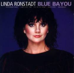 Linda Ronstadt : Blue Bayou